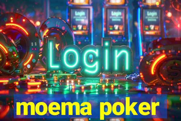 moema poker